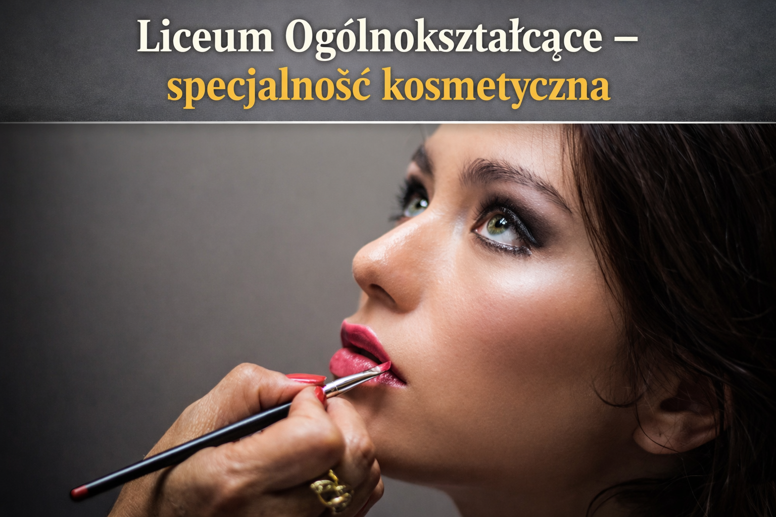 &bdquo;Specjalność kosmetyczna &ndash; nauka w Liceum Og&oacute;lnokształcącym &nbsp;w Bytomiu ZDZ w Katowicach&rdquo;