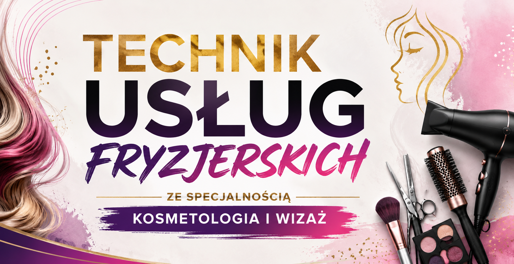 Technik usług fryzjerskich ze specjalnością kosmetologia i wizaż &ndash; Technikum w Katowicach Zakładu Doskonalenia Zawodowego w Katowicach