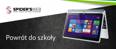 Powrót do szkoły – nowy cykl tematyczny na Spider’s Web. Wybierz z nami najlepszy sprzęt komputerowy do szkoły, na studia, do pracy!