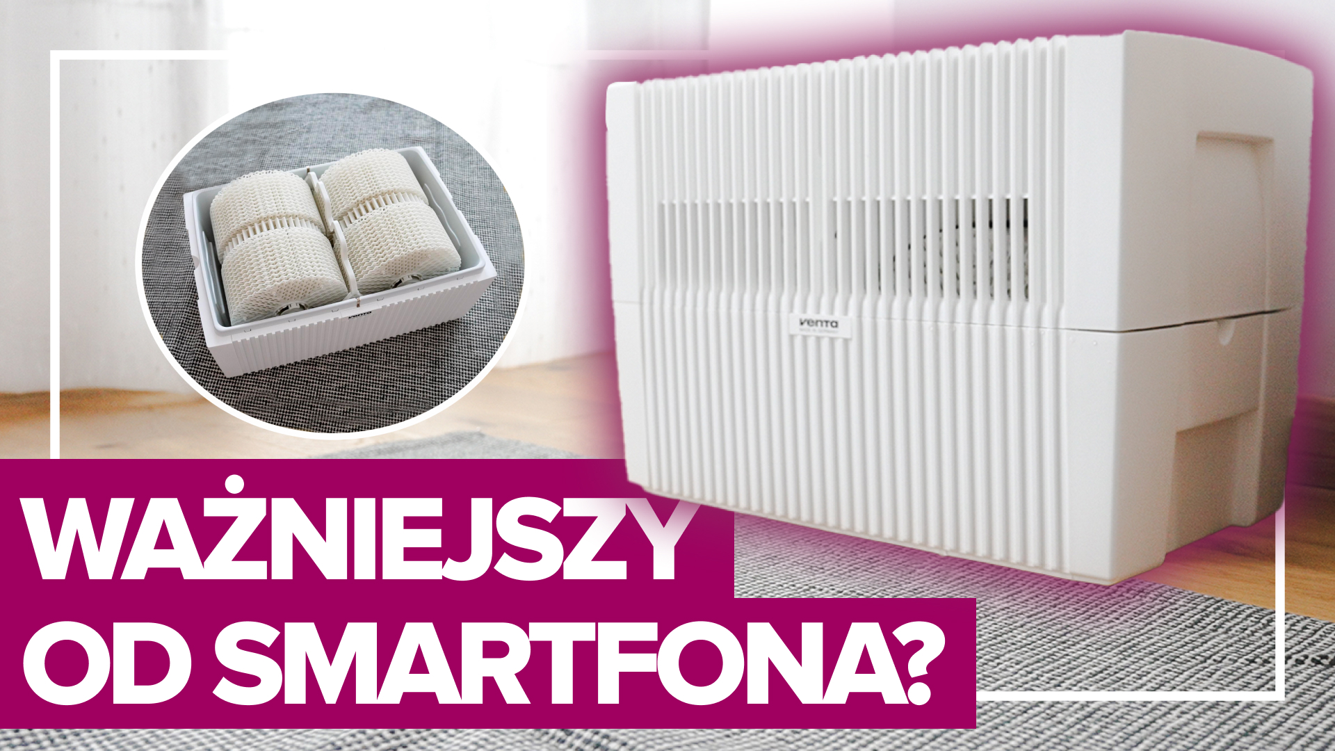 NAJWAŻNIEJSZY ZAKUP roku? Venta LW45 Comfort Plus – test