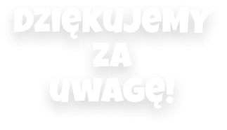 Dziękujemy za uwagę!