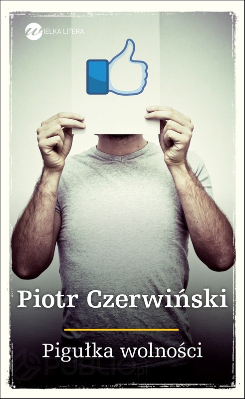 „Pigułka wolności”, Piotr Czerwiński/okładka