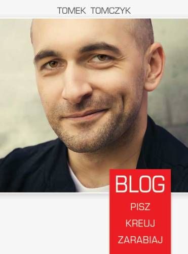 blog-pisz-kreuj-zarabiaj-tomczyk