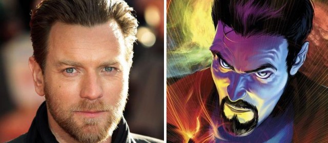 6 kandydatów do roli Doctora Strange’a, wśród nich Ewan McGregor