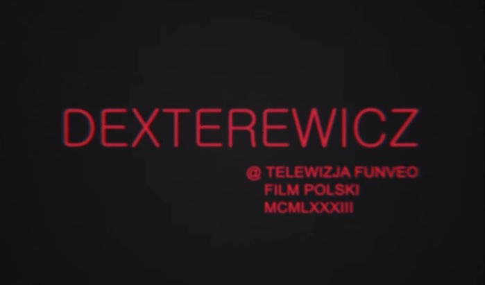 Dexterewicz, czyli Dexter z czasów PRL-u