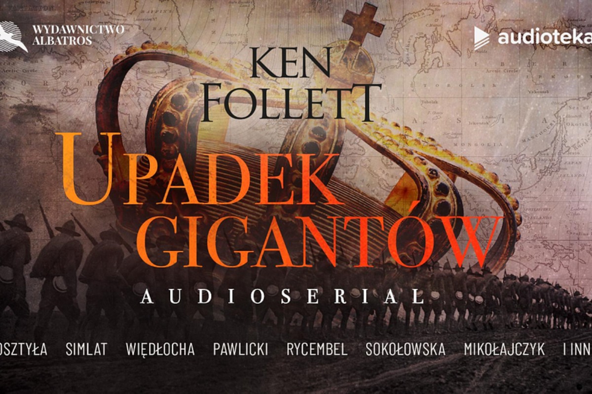 Upadek gigantów Audioteka. Audioserial zrealizowany z rozmachem