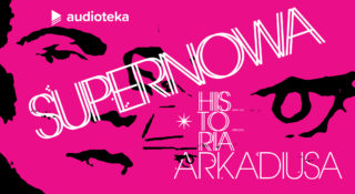 audioteka supernowa historia arkadiusa serial reporterski