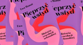 pieprzyć wstyd ewa wanat wywiad