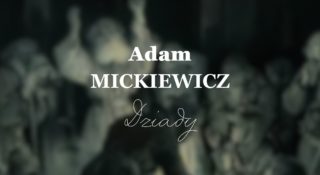 Gdzie obejrzeć "Dziady. Śladami Adama Mickiewicza"? Spektakl będzie transmitowany na żywo