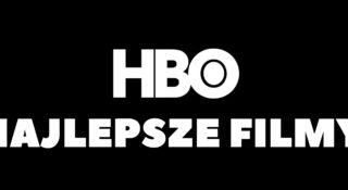 hbo najlepsze filmy lista ranking co obejrzeć
