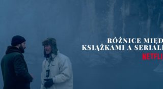 forst netflix roznice ksiazki serial