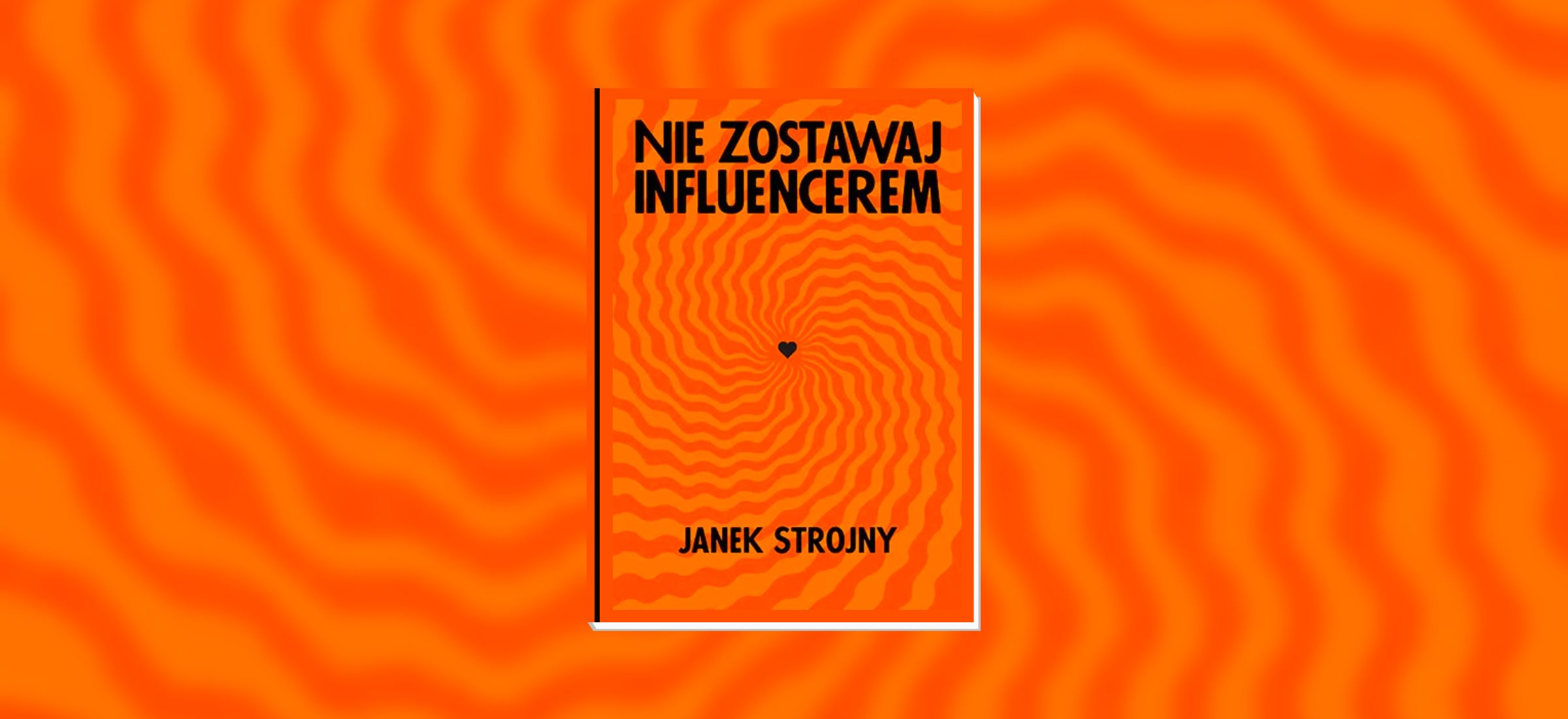 nie zostawaj influencerem recenzja