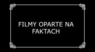 filmy oparte na faktach