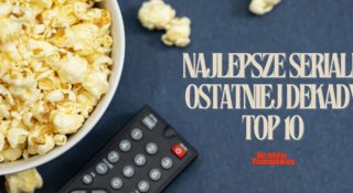 top 10 seriali ostatniej dekady rotten tomatoes