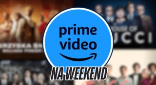 prime video co obejrzec w weekend