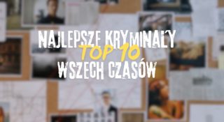 najlepsze filmy kryminalne wszech czasow