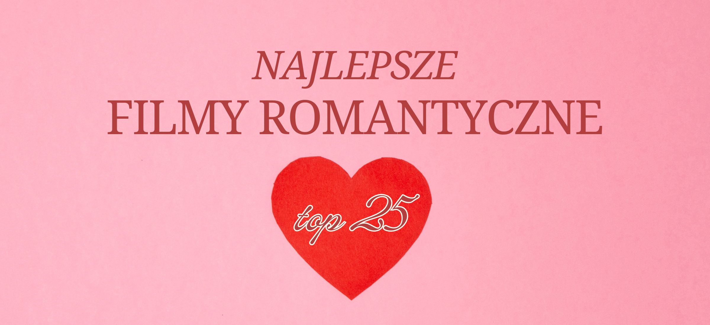 top 25 filmy romantyczne