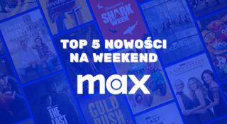 max co obejrzec w weekend top kara