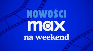 max top na weekend szkolne milosci