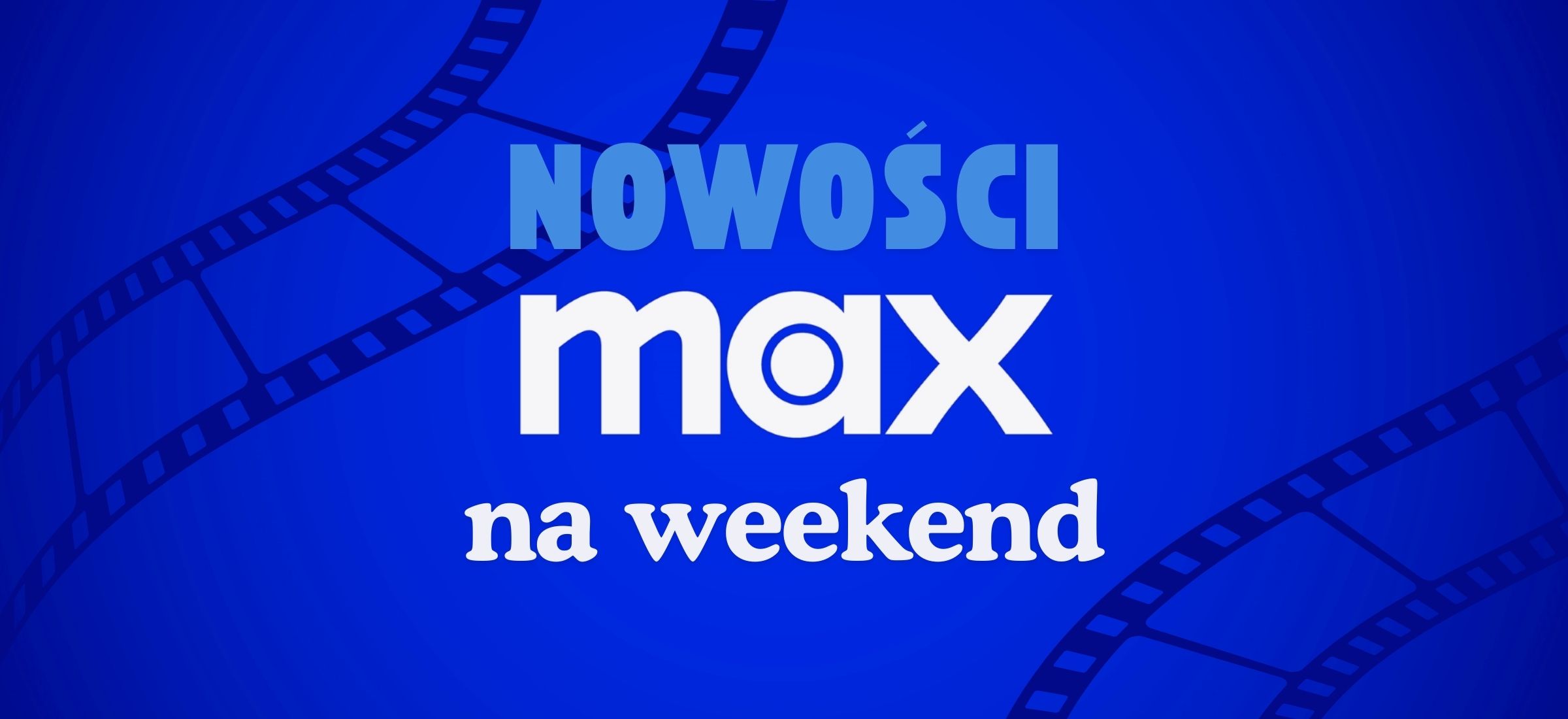 max top na weekend szkolne milosci