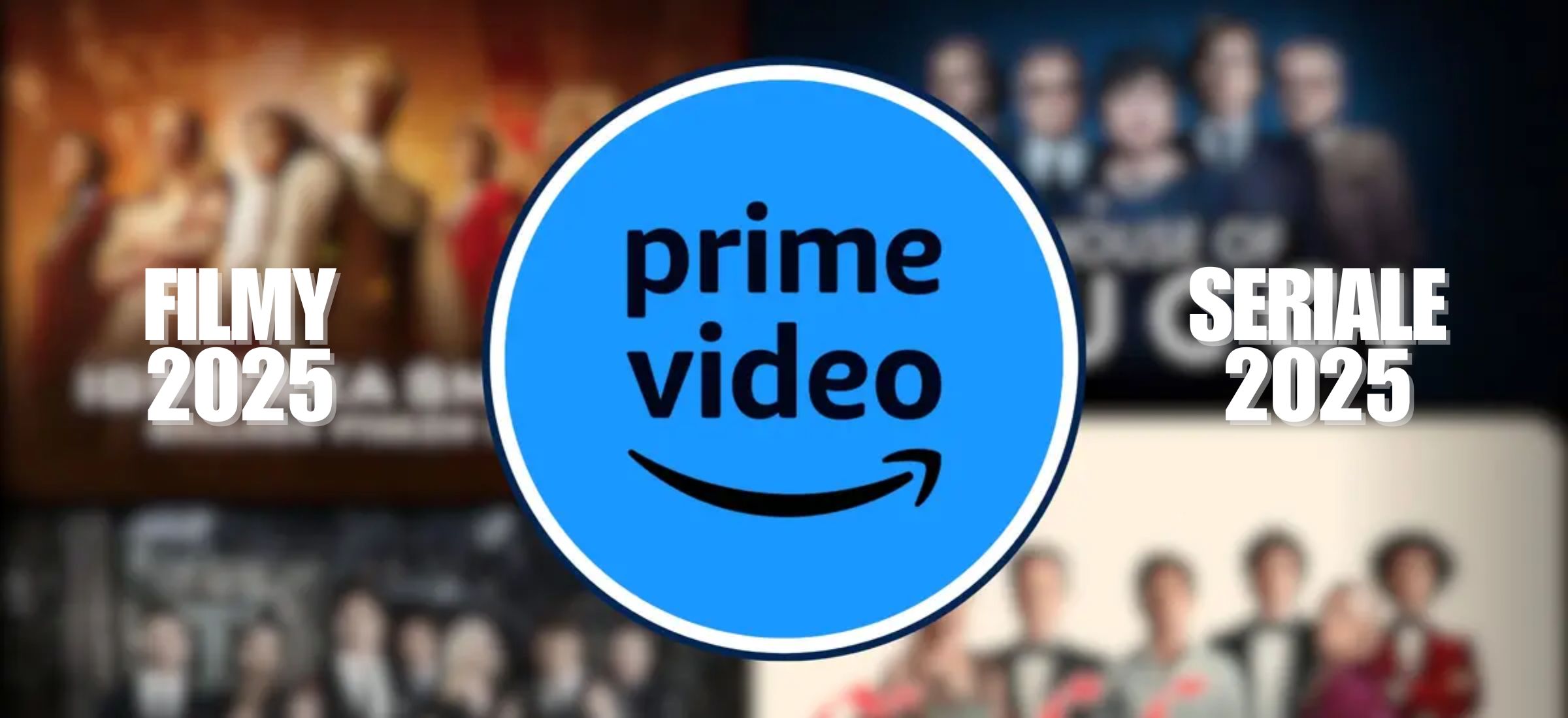 Prime Video nowości na 2025 rok. Te filmy i seriale będziemy oglądać