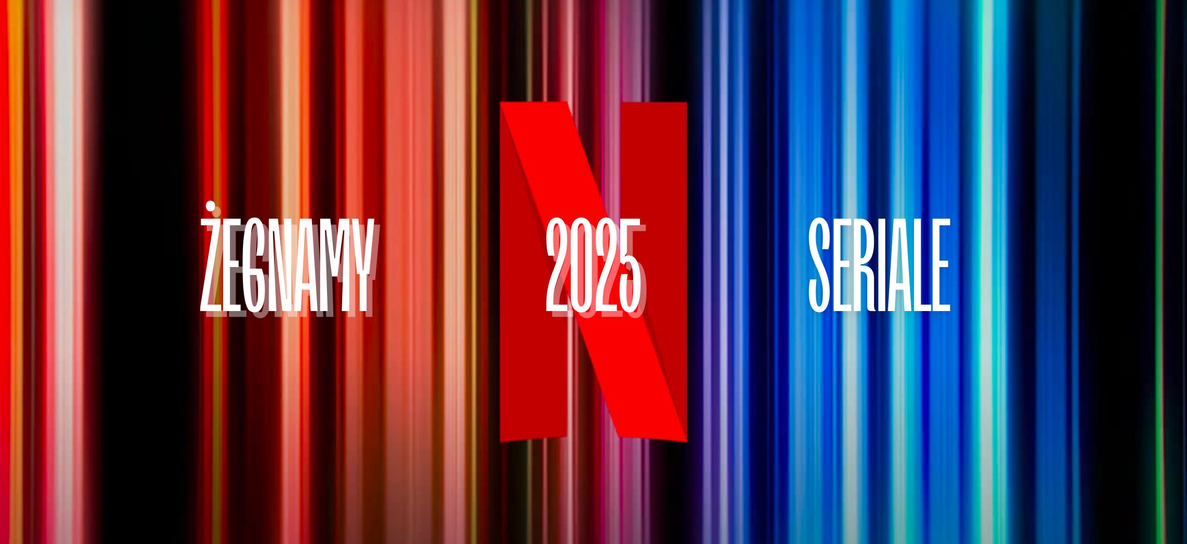 pozegnanie seriali netflix 2025