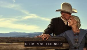2. sezon prequela Yellowstone jest już w Polsce. Kiedy kolejne odcinki serialu?
