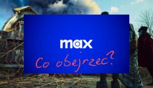 max nowości co obejrzeć luty filmy seriale premiery