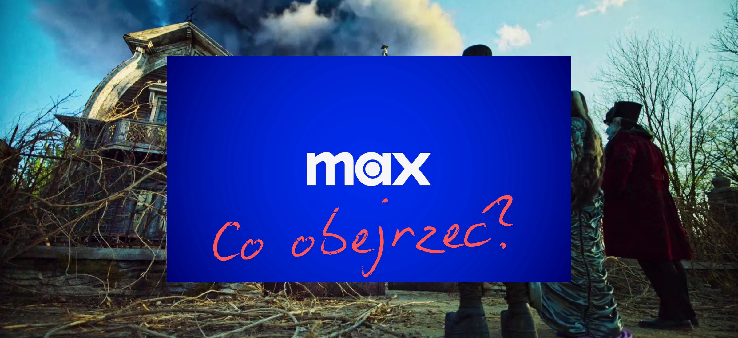 max nowości co obejrzeć luty filmy seriale premiery