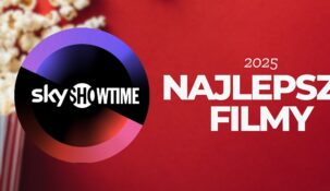 skyshowtime najlepsze filmy top 2025