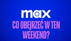 max weekend co obejrzec