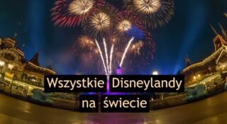 disneyland gdzie ceny jak dojechać czy warto