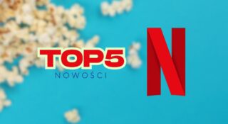 netflix nowosci na weekend babcie eternauta top