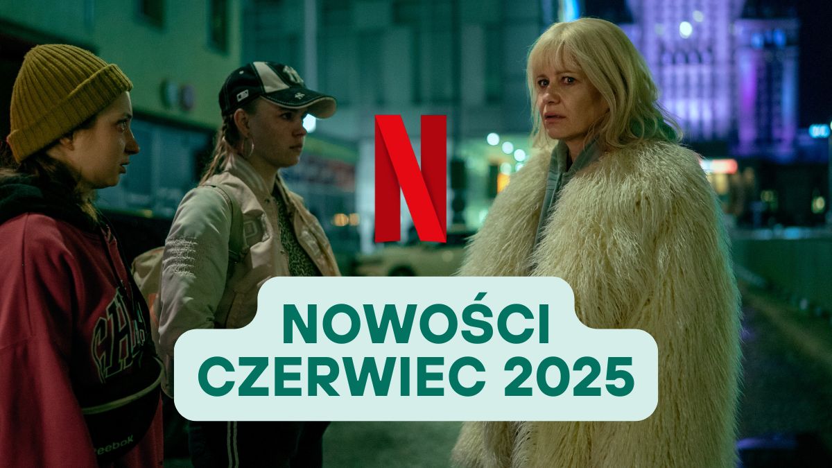 netflix czerwiec nowosci 2025 aniela