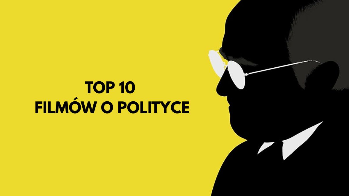 top 10 filmy polityka