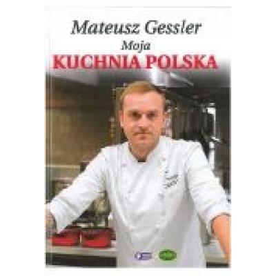 Mateusz gessler moja kuchnia polska tw