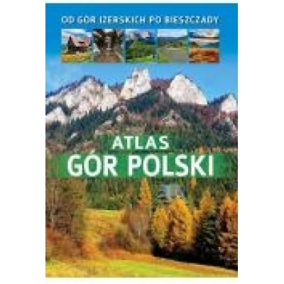 Atlas gór polski. od gór izerskich po bieszczady