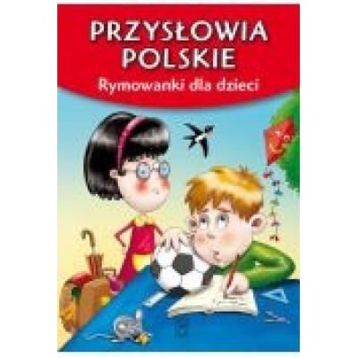 Przysłowia polskie. rymowanki dla dzieci sbm