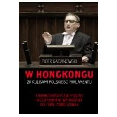 W hongkongu. za kulisami polskiego parlamentu