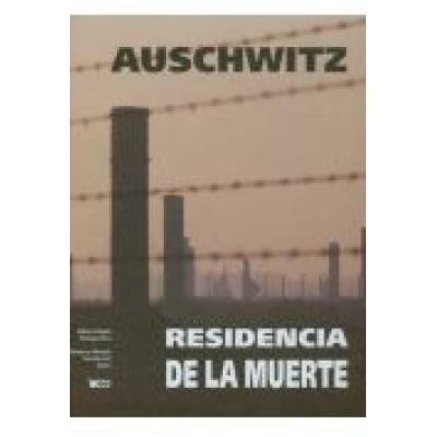 Auschwitz residencia de la muerte