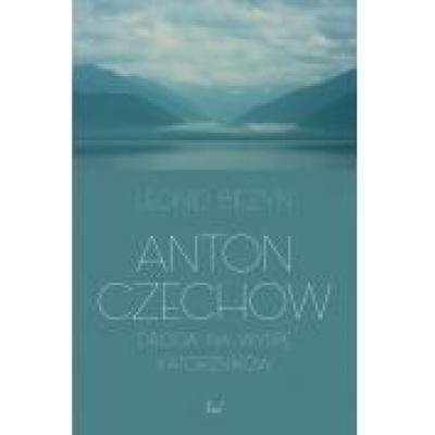 Anton czechow. droga na wyspę katorżników
