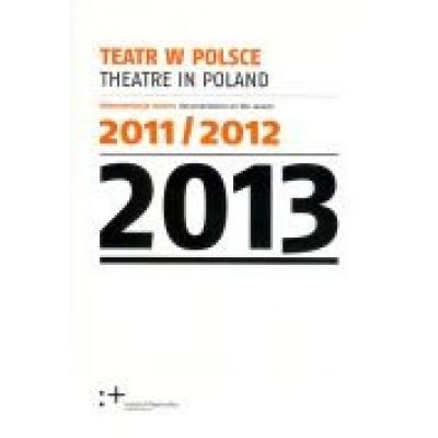 Teatr w polsce  dokumentacja sezonu 2011/12