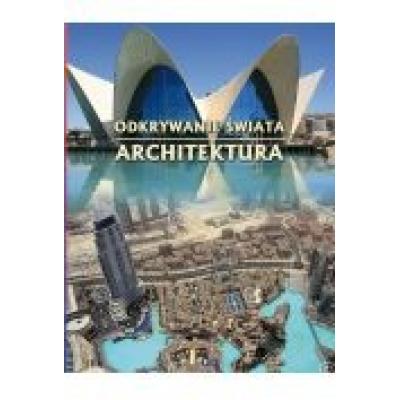 Architektura odkrywanie świata