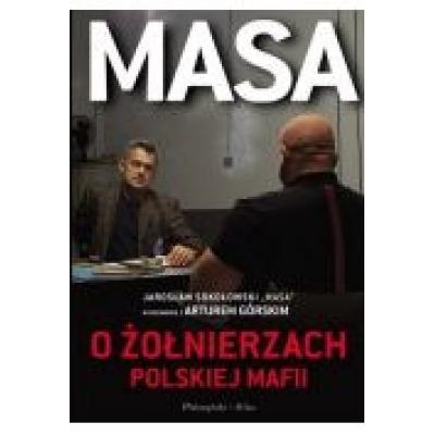 Masa o żołnierzach polskiej mafii. jarosław sokołowski "masa" w rozmowie z arturem górskim