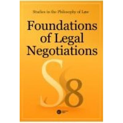 Foundations of legal negotiations studies in the philosophy of law vol. 8