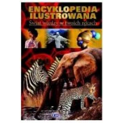 Encyklopedia ilustrowana. świat wiedzy w twoich rękach