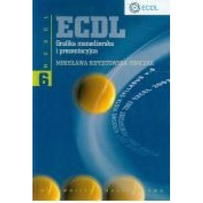Ecdl. grafika menedżerska i prezentacyjna. moduł 6