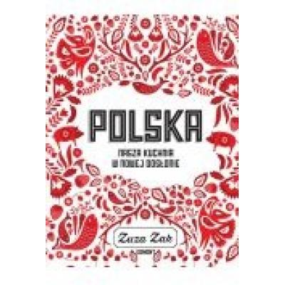 Polska. nasza kuchnia w nowej odsłonie