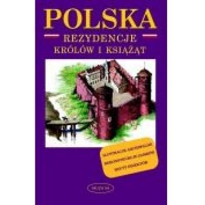 Polska rezydencje królów i książąt