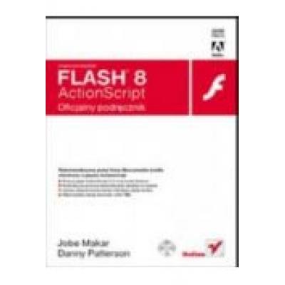 Macromedia flash 8 actionscript oficjalny podręcznik + cd jobe makar danny patterson